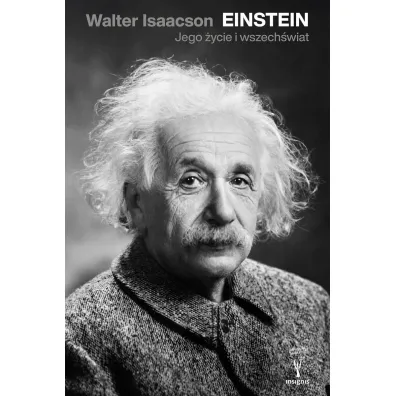 Einstein. Jego �ycie, jego wszech�wiat - Walter Isaacson