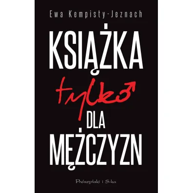 Ksi��ka tylko dla m�czyzn - Ewa Kempisty-Jeznach