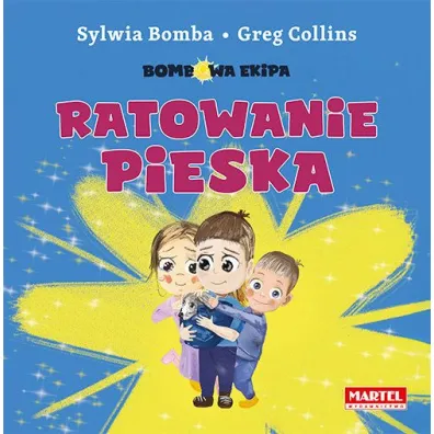 Bombowa ekipa - Ratowanie pieska - Sylwia Bomba, Greg  Collins