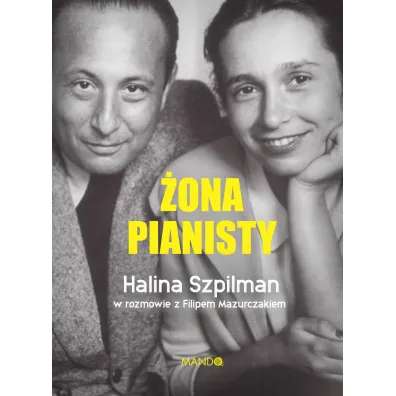 �ona Pianisty. Halina Szpilman w rozmowie z Filipem Mazurczakiem - Filip  Mazurczak, Halina  Szpilman