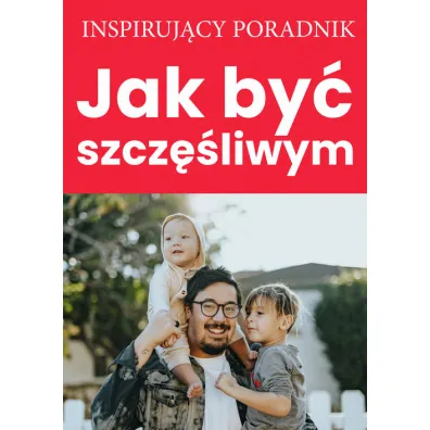 Jak by� szcz�liwym