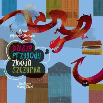 Dalsze przygody zb�ja Szczyrka - Anna  Marek-Bieniasz