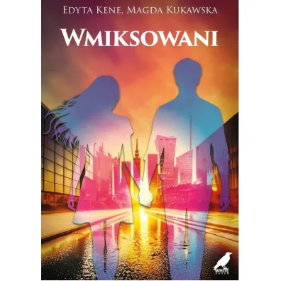 Wmiksowani - Edyta  Kene, Magda  Kukawska