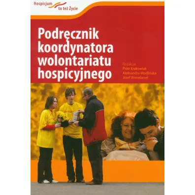 Podr�cznik koordynatora wolontariatu hospicyjnego - Piotr Krakowiak