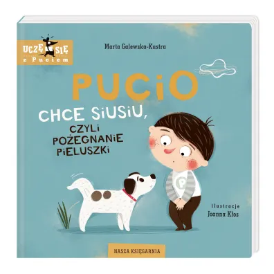 Pucio chce siusiu, czyli po�egnanie pieluszki