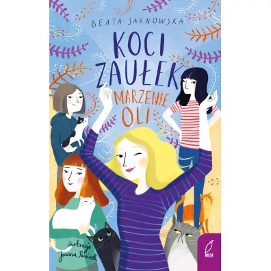 Koci Zauek. Marzenie Oli. Tom 3 - Beata Sarnowska