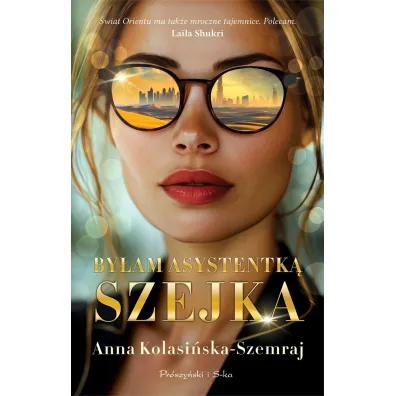 By�am asystentk� szejka (pocket) - Anna Kolasi�ska-Szemraj
