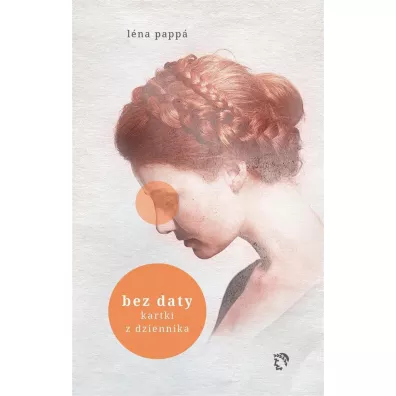 Bez daty. Kartki z dziennika - Lena Pappa