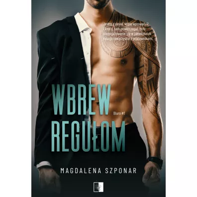 Wbrew regu�om. Biuro. Tom 1 - Magdalena Szponar