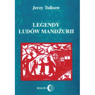 Legendy lud�w Mand�urii T.2 - Jerzy Tulisow