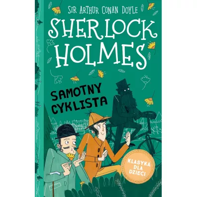 Samotny cyklista. Klasyka dla dzieci. Sherlock Holmes. Tom 23 - Artur Conan Doyle