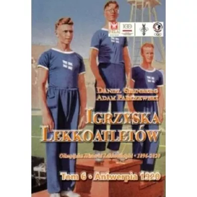 Antwerpia 1920. Igrzyska lekkoatlet�w. Tom 6 - Adam  Parczewski, Daniel  Grinberg