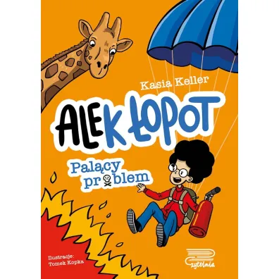 Pal�cy problem. Ale(k) �opot. Tom 2 - Kasia  Keller
