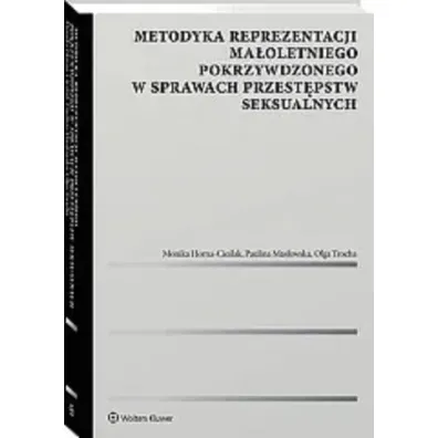 Metodyka reprezentacji ma�oletniego pokrzywdzonego w sprawach przest�pstw seksualnych