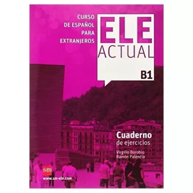 ELE Actual B1 �wiczenia - Virgilio Borobio, Ramon Palencia