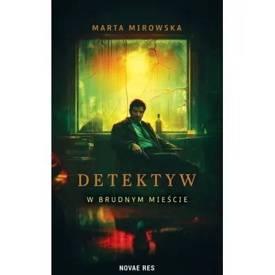 Detektyw w Brudnym Mie�cie - Marta  Mirowska