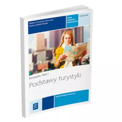 Podstawy turystyki. Podr�cznik do nauki zawodu technik obs�ugi turystycznej. Tom I. Szko�y ponadgimnazjalne - Barbara Cyma�ska-Garbowska, Barbara Steblik-Wla�lak