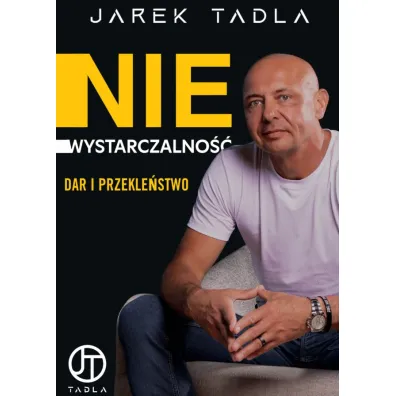 Niewystarczalno��. Dar i Przekle�stwo - Jarek  Tadla