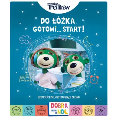 Rodzina Treflik�w. Do ��ka, gotowi... start! Dobranoc, Trefliki na noc