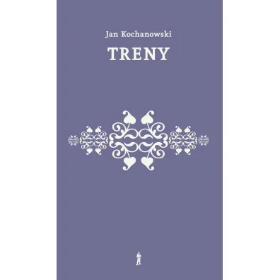 Treny - Jan Kochanowski