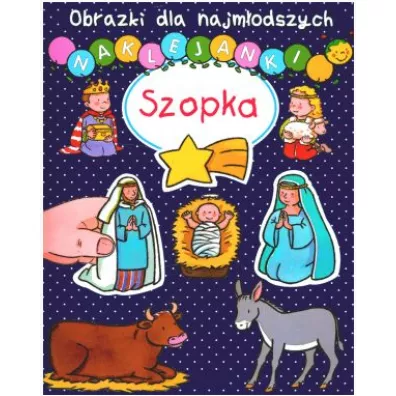 Obrazki dla najmodszych. Naklejanki. Szopka - Sylvie Michelet, Nathalie Belineau
