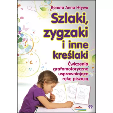 Szlaki zygzaki i inne krelaki. wiczenia... - Renata Anna Hywa