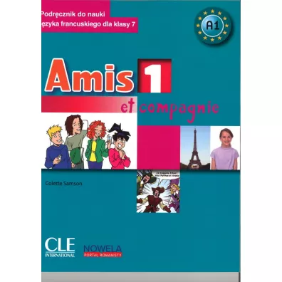 Amis et compagnie 1. Klasa 7. J�zyk francuski. Podr�cznik + CD - Colette Samson