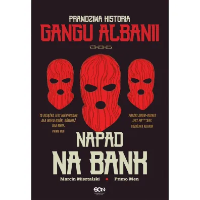 Napad na bank. Prawdziwa historia Gangu Albanii - Marcin  Misztalski, Primo Men
