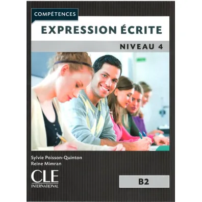 Expression Ecrite 4 niveau B2 - Mimran Reine, Sylvie Poisson-Quinton