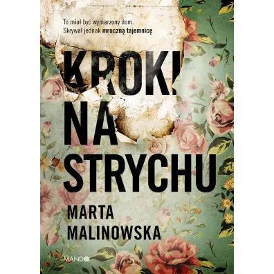 Kroki na strychu - Marta  Malinowska