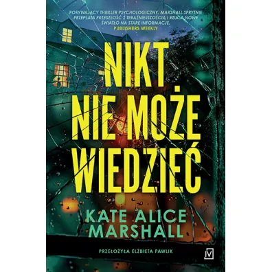 Nikt nie mo�e wiedzie� - Kate Alice Marshall