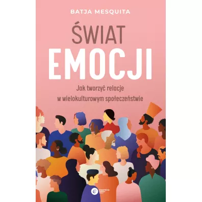 �wiat emocji. Jak tworzy� relacje w wielokulturowym spo�ecze�stwie - Batja Mesquita