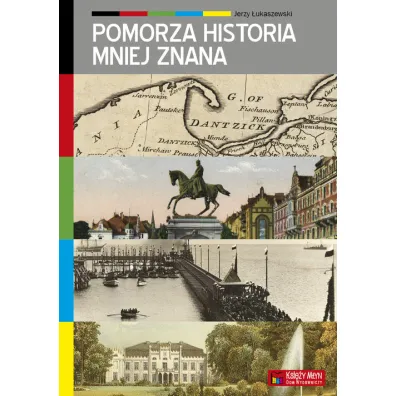 Pomorza historie mniej znane - Jerzy �ukaszewski
