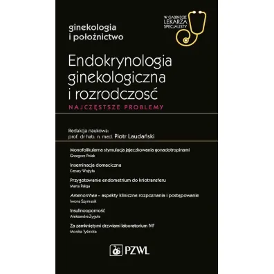 Endokrynologia ginekologiczna i rozrodczo��. Najcz�stsze problemy - Piotr Lauda�ski