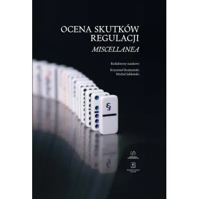 Ocena skutk�w regulacji - Krzysztof Ko�mi�ski, Micha� Jab�o�ski