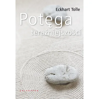 Pot�ga tera�niejszo�ci - Eckhart Tolle