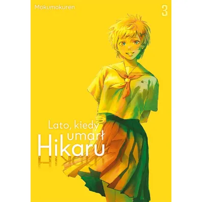 Lato, kiedy umar� Hikaru. Tom 3 - Mokumokuren