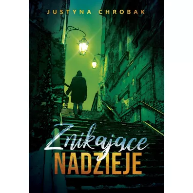 Znikajce nadzieje - Justyna Chrobak