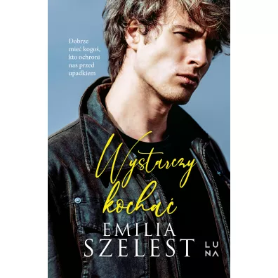Wystarczy kocha� - Emilia Szelest