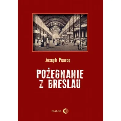 Po�egnanie z Breslau - Joseph Pearce