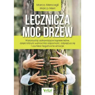 Lecznicza moc drzew - Marco Mencagli Marco Nieri