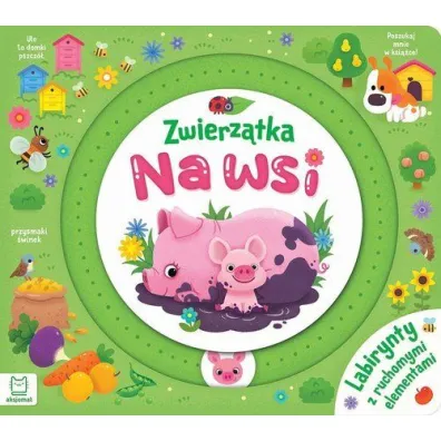 Zwierz�tka na wsi. Labirynty z ruchomymi elementami - Agnieszka Bator