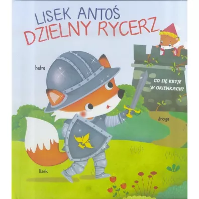 Lisek Anto�. Dzielny rycerz