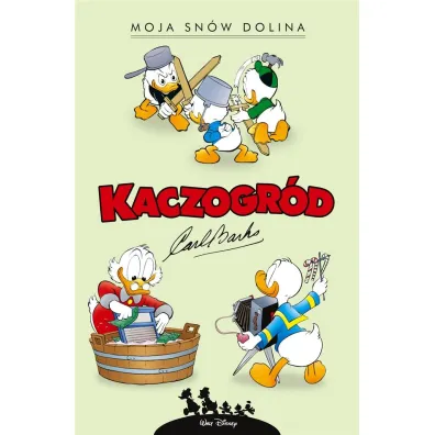 Moja sn�w dolina. Kaczogr�d. Tom 2 - Carl Barks