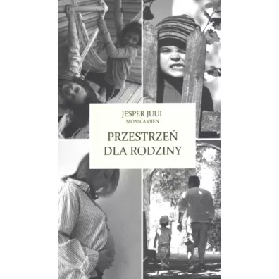 Przestrze� dla rodziny - Monica Oien, Jesper Juul