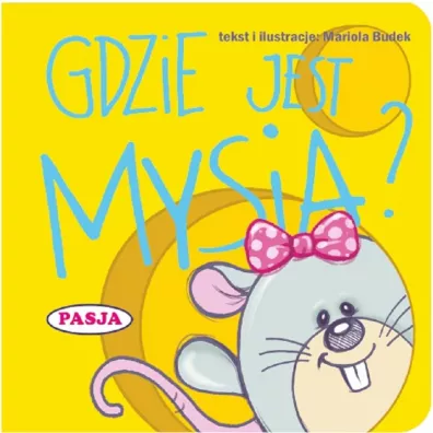 Gdzie jest mysia - Mariola Budek