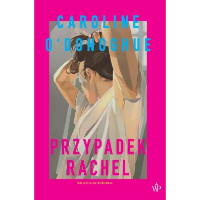 Przypadek Rachel - Caroline O'Donoghue
