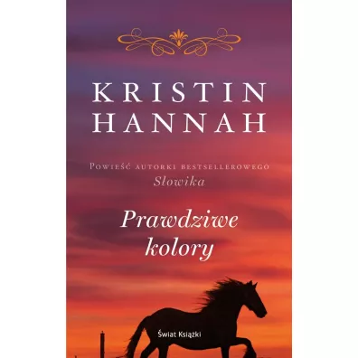 Prawdziwe kolory - Kristin Hannah
