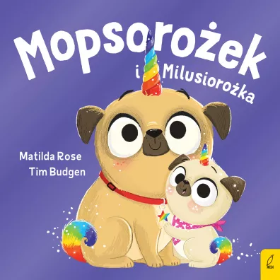 Sklepik z magicznymi zwierztami. Mopsoroek i Milusiroka - Matilda Rose