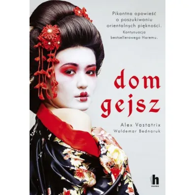 Dom gejsz - Alex  Vastatrix